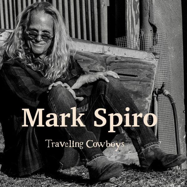 MARK SPIRO – Traveling Cowboys